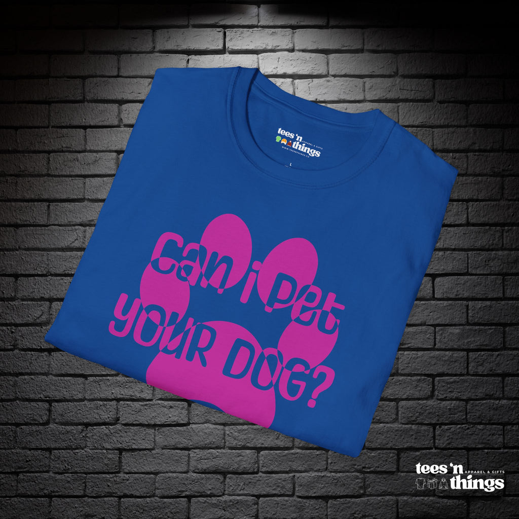 "Can I Pet Your Dog?" - Pink - T-Shirt