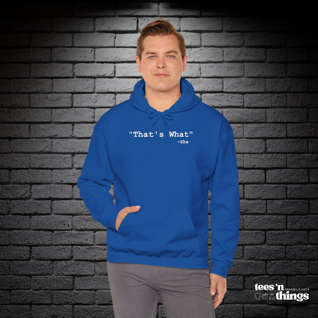 "That's What..." Hoodie