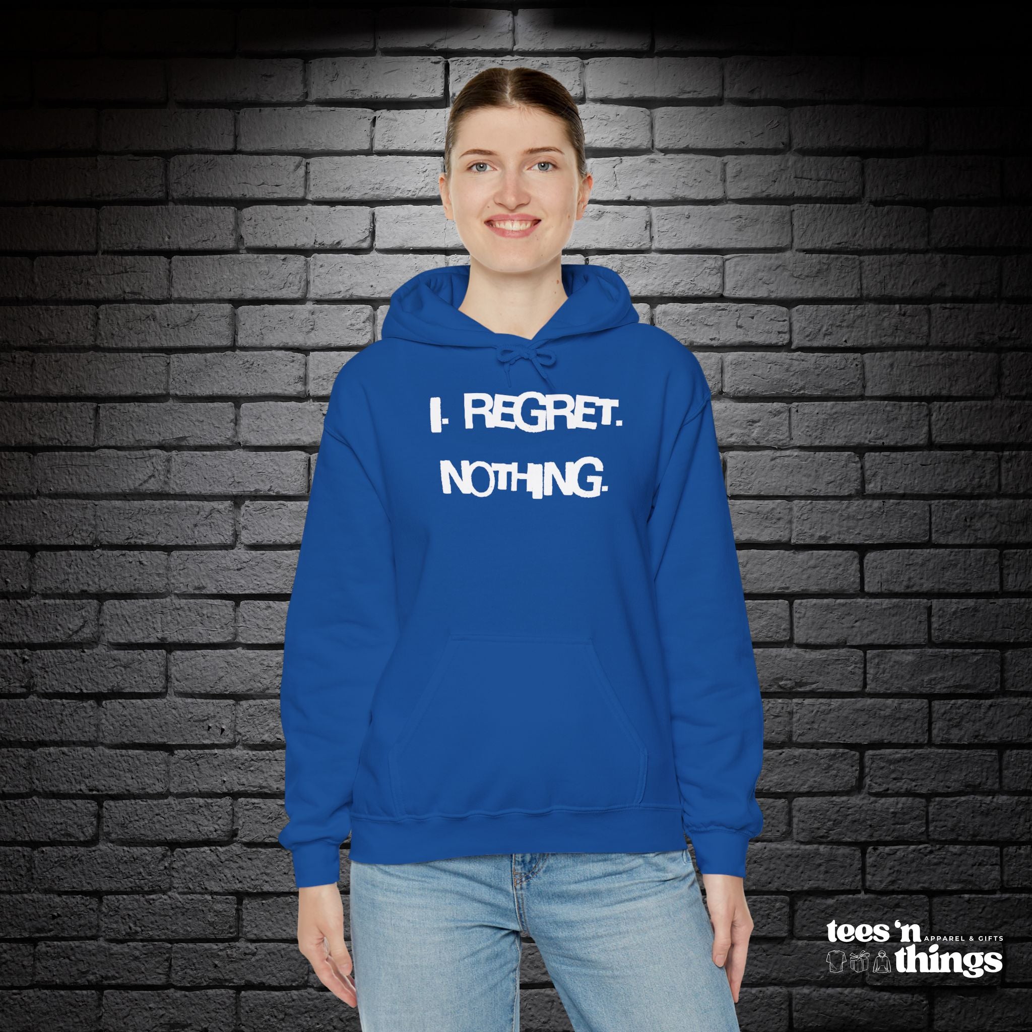 "I Regret Nothing" Hoodie