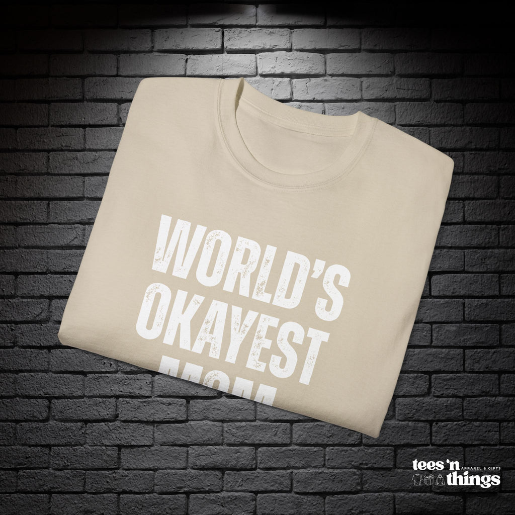 "World's Okayest Mom" T-Shirt