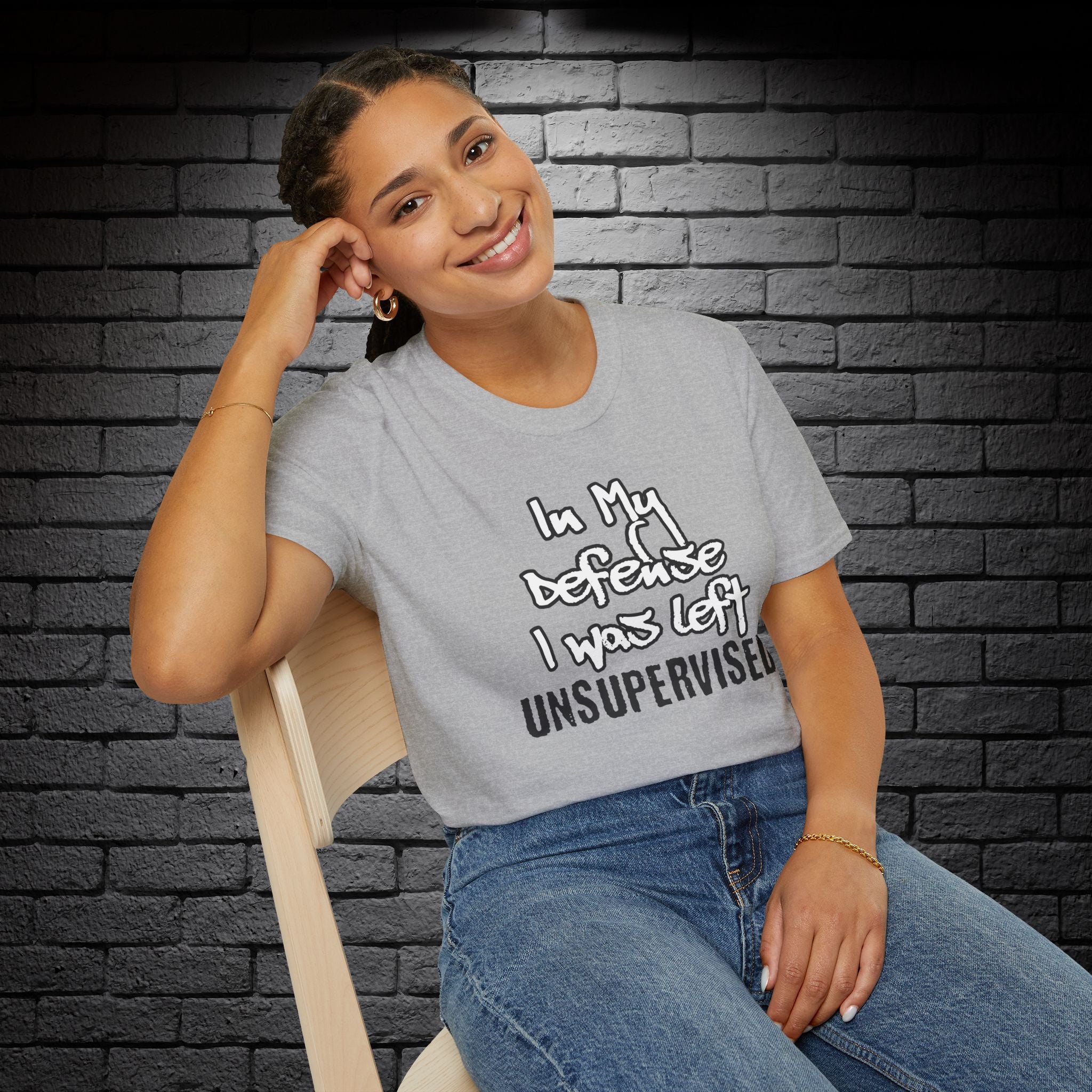 "In My Defense, I Was Left Unsupervised" T-Shirt