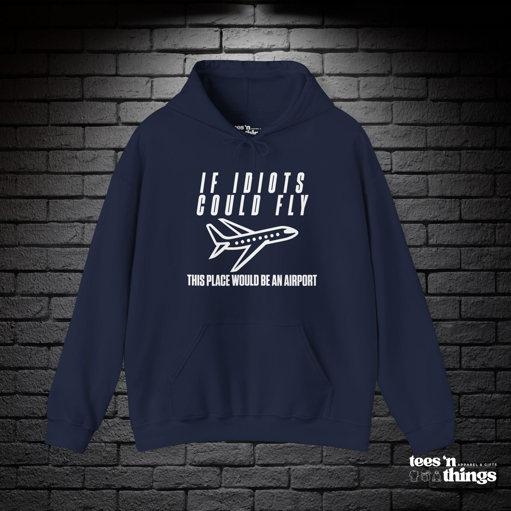 "If Idiots Could Fly..." Hoodie