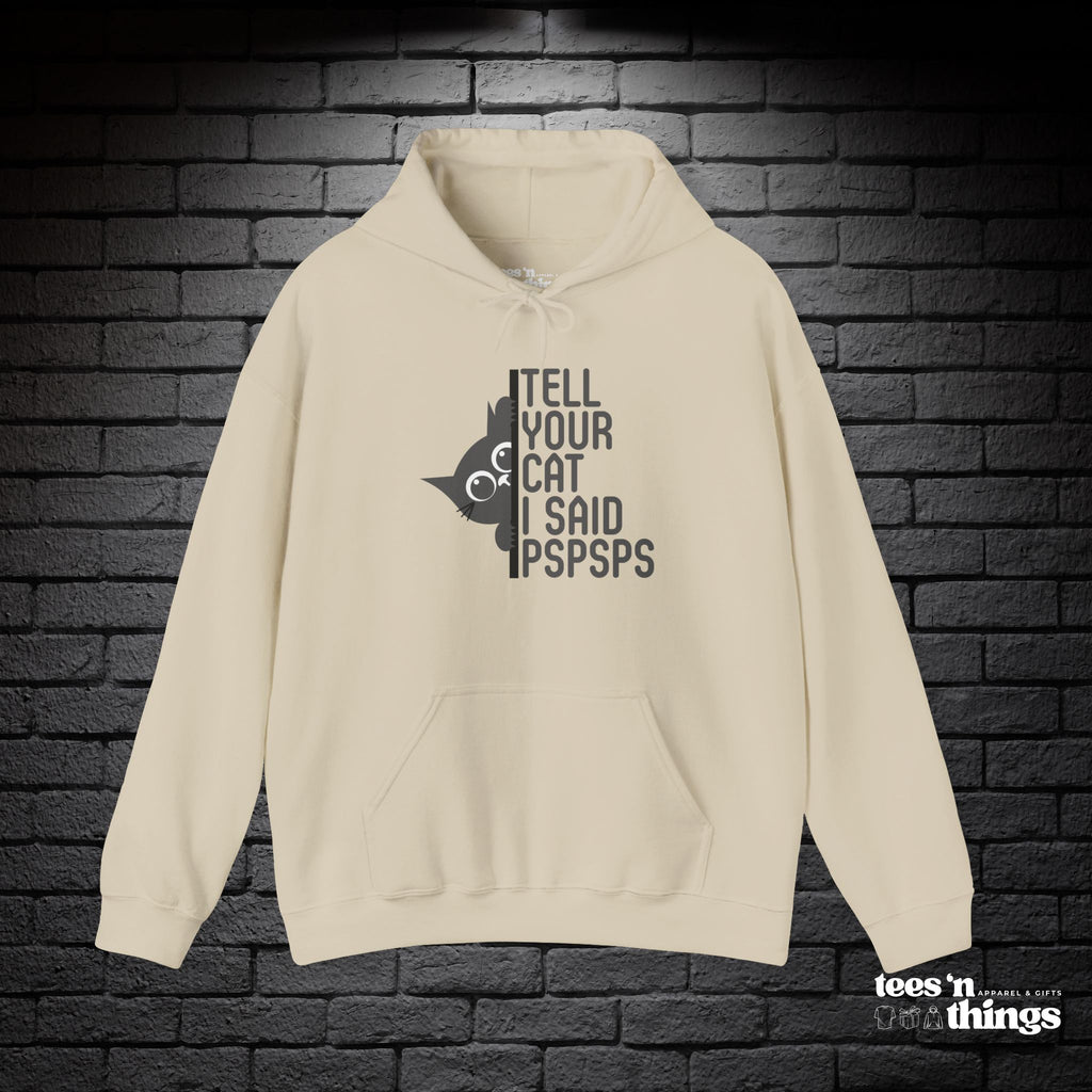 "Tell Your Cat..." Hoodie