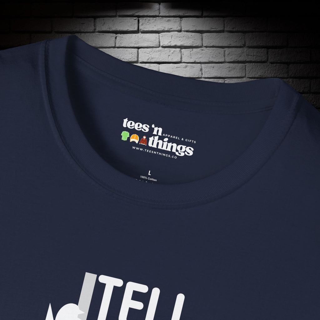 "Tell Your Cat I Said PSPSPS" T-Shirt