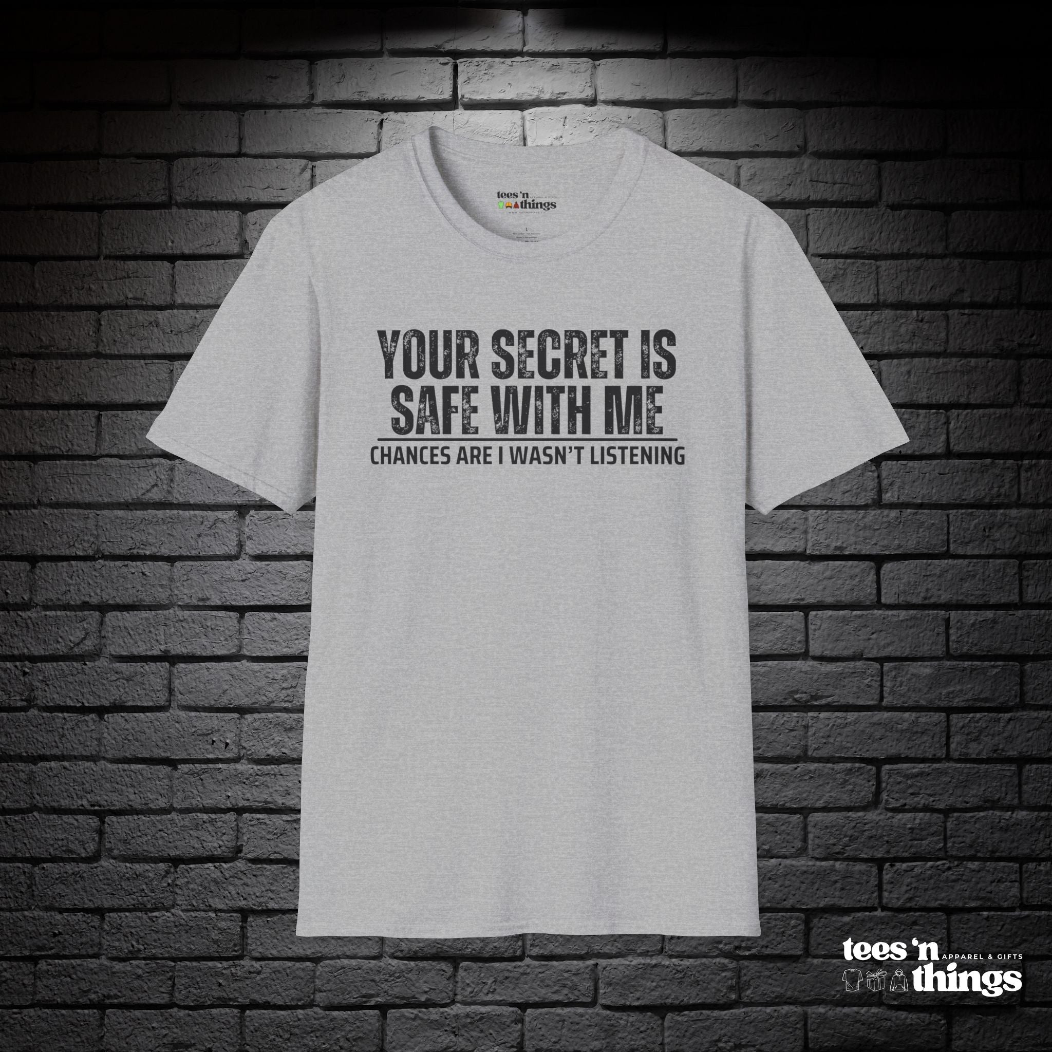 "Your Secret..." T-Shirt