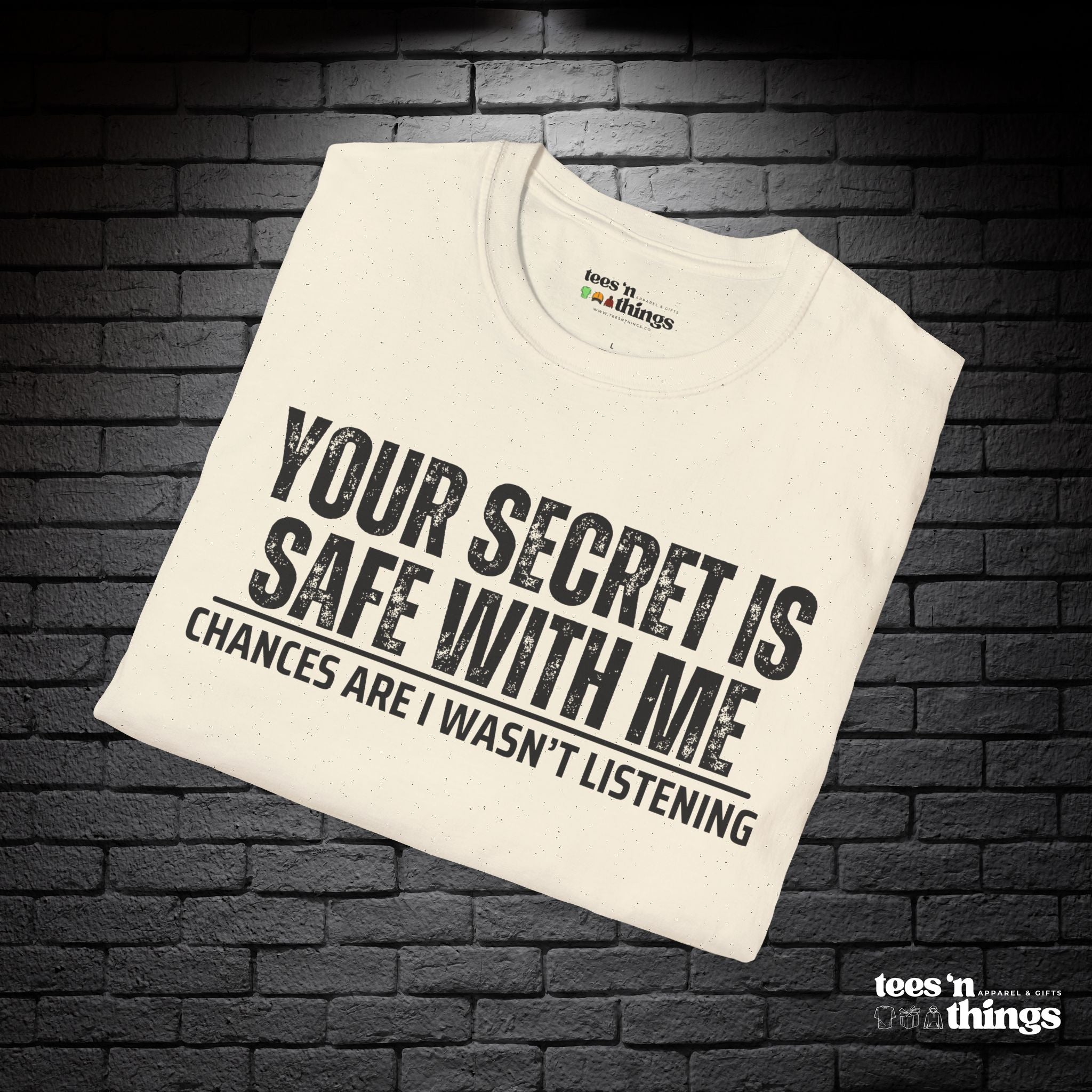 "Your Secret..." T-Shirt