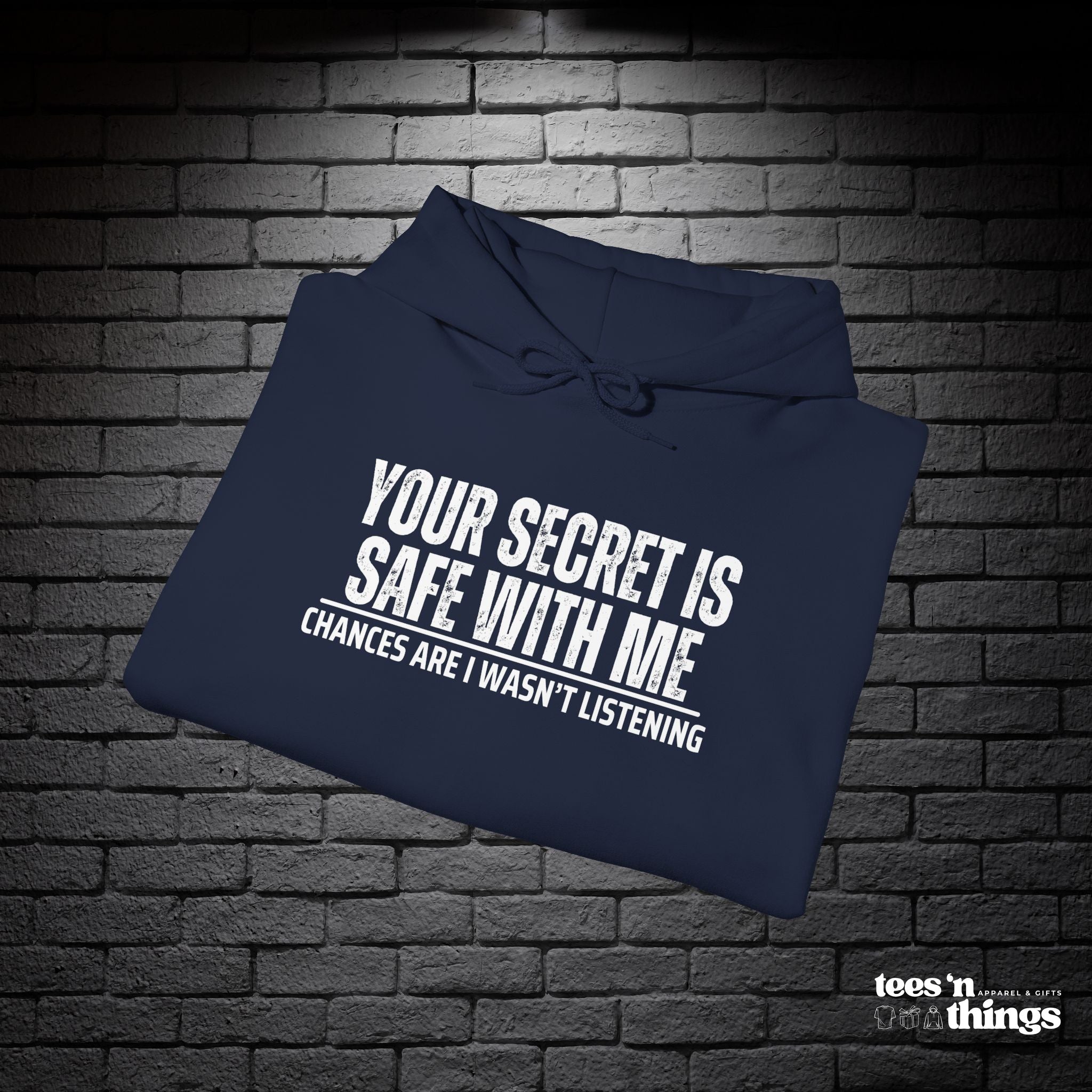 "Your Secret is Safe With Me" Hoodie