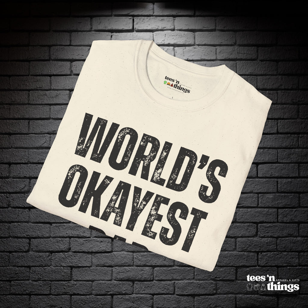 "World's Okayest Dad" T-Shirt