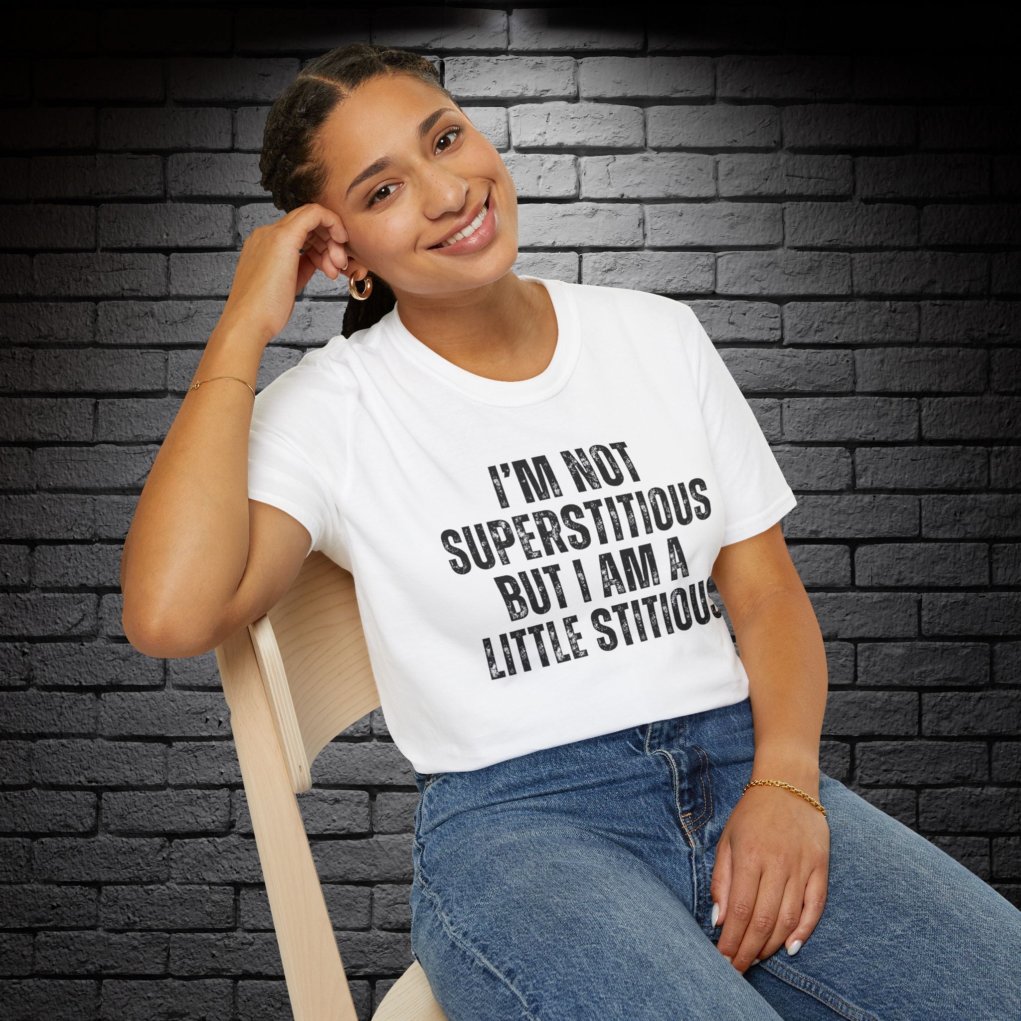 "I'm Not Superstitious" T-Shirt