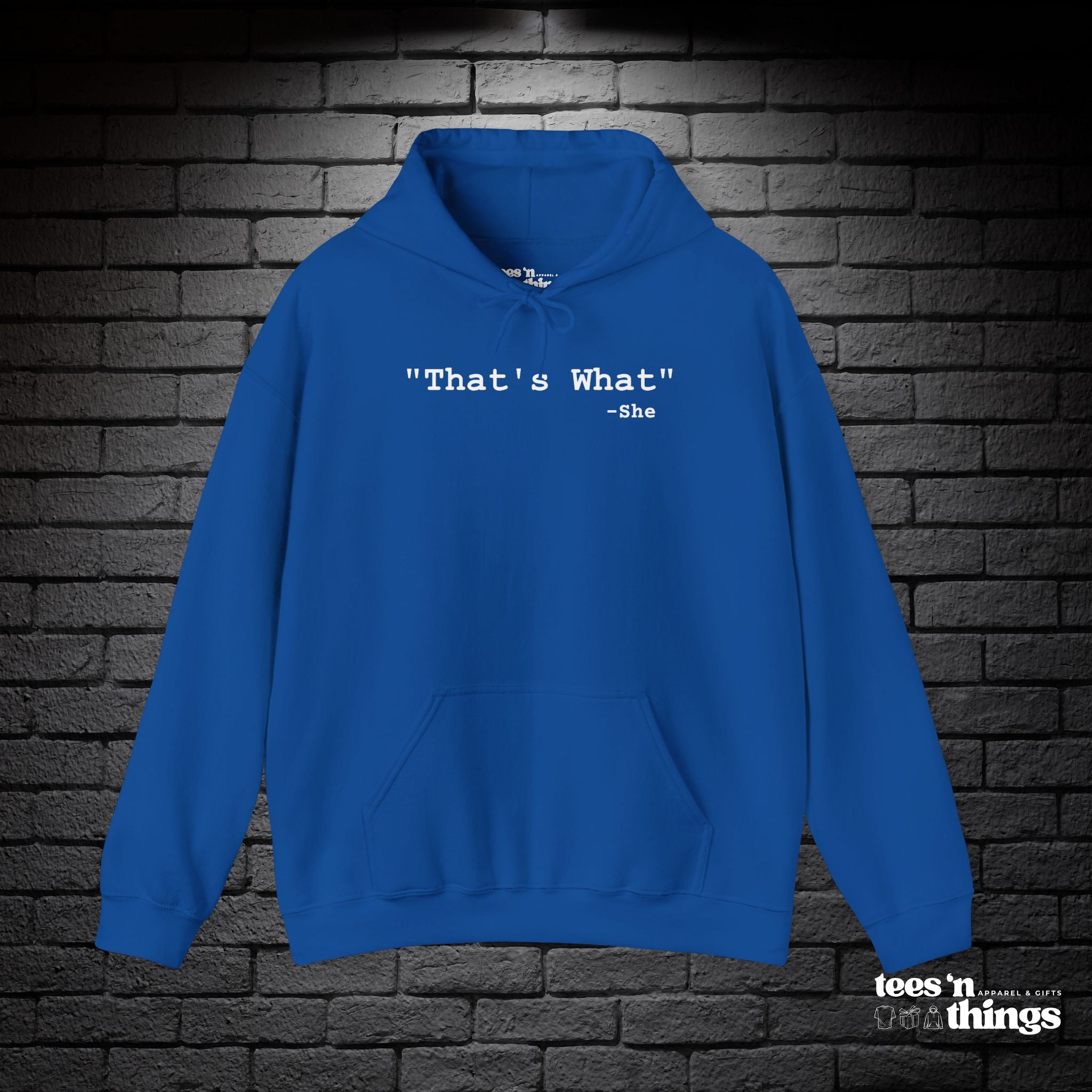 "That's What..." Hoodie