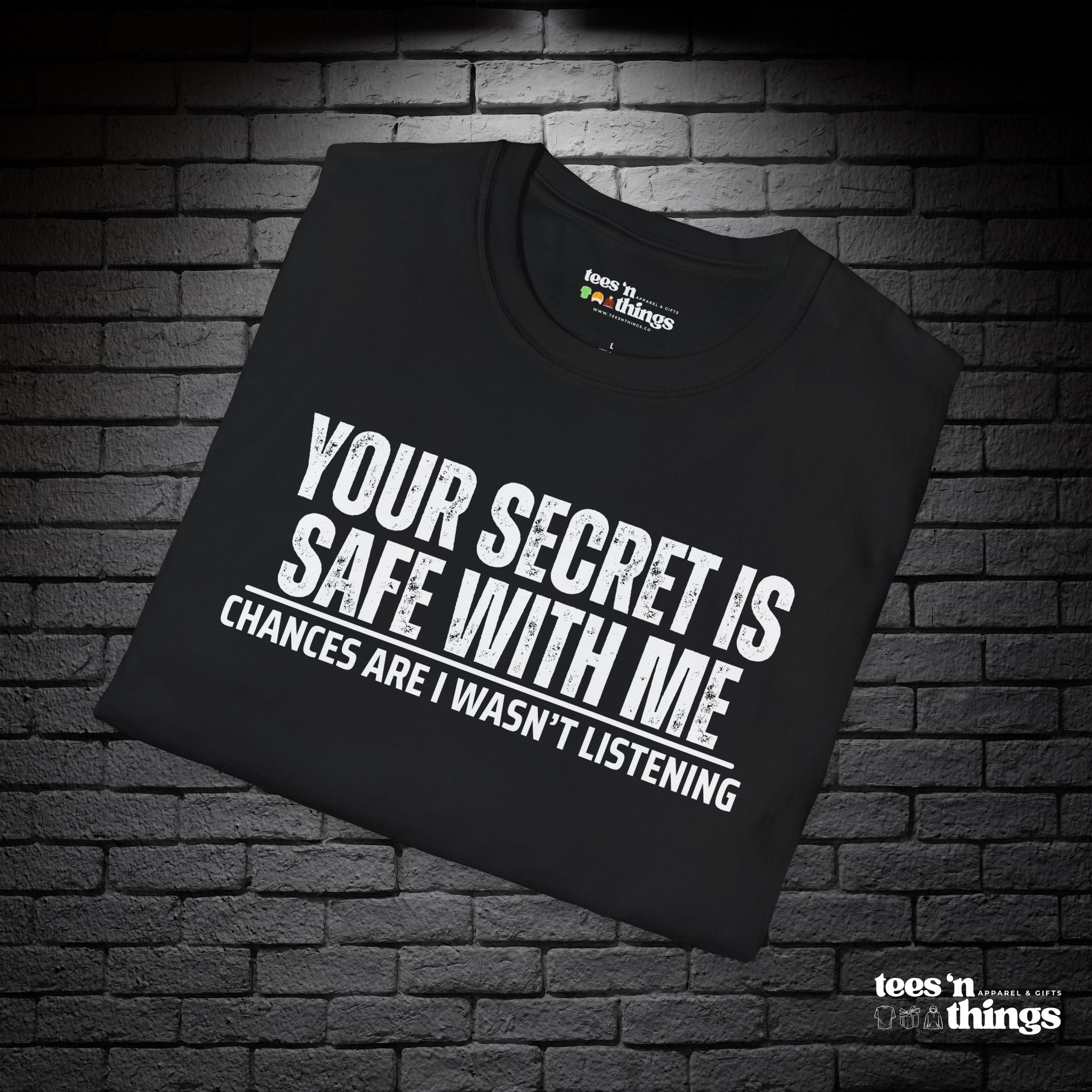 "Your Secret..." T-Shirt