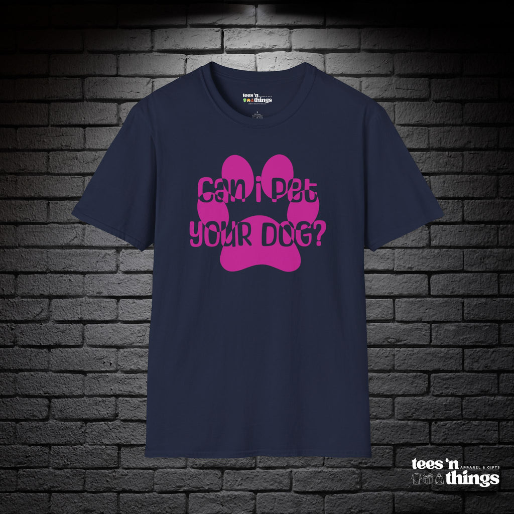 "Can I Pet Your Dog?" - Pink - T-Shirt