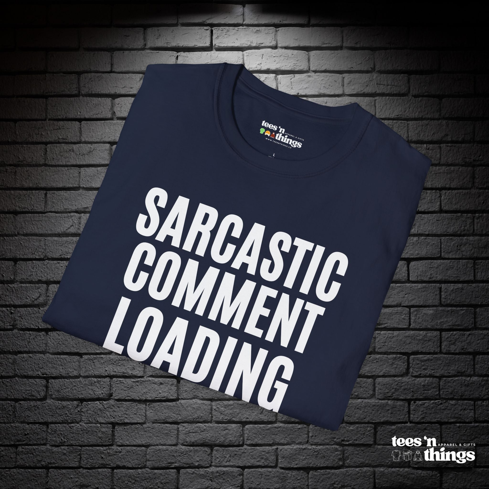 "Sarcastic Comment Loading" T-Shirt