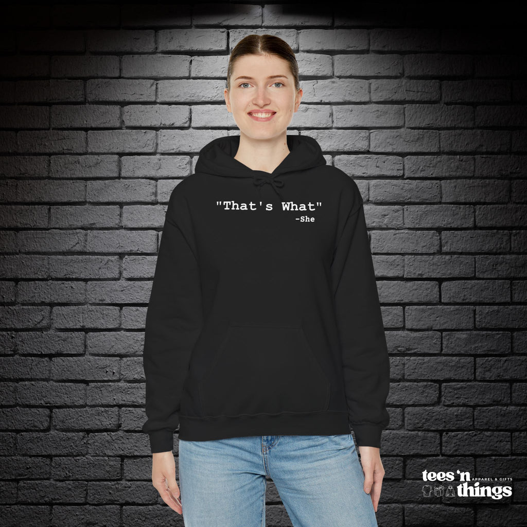 "That's What..." Hoodie