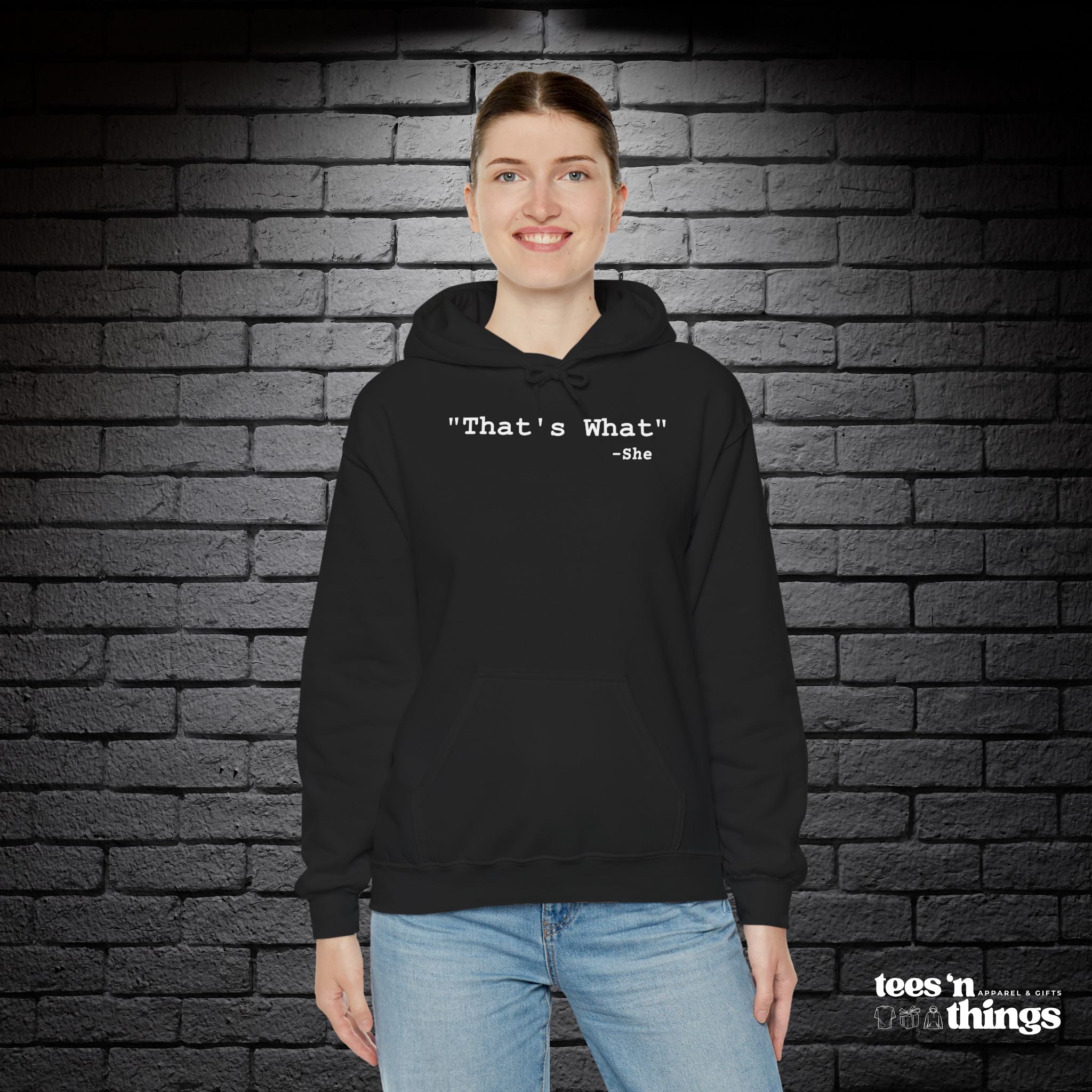 "That's What..." Hoodie