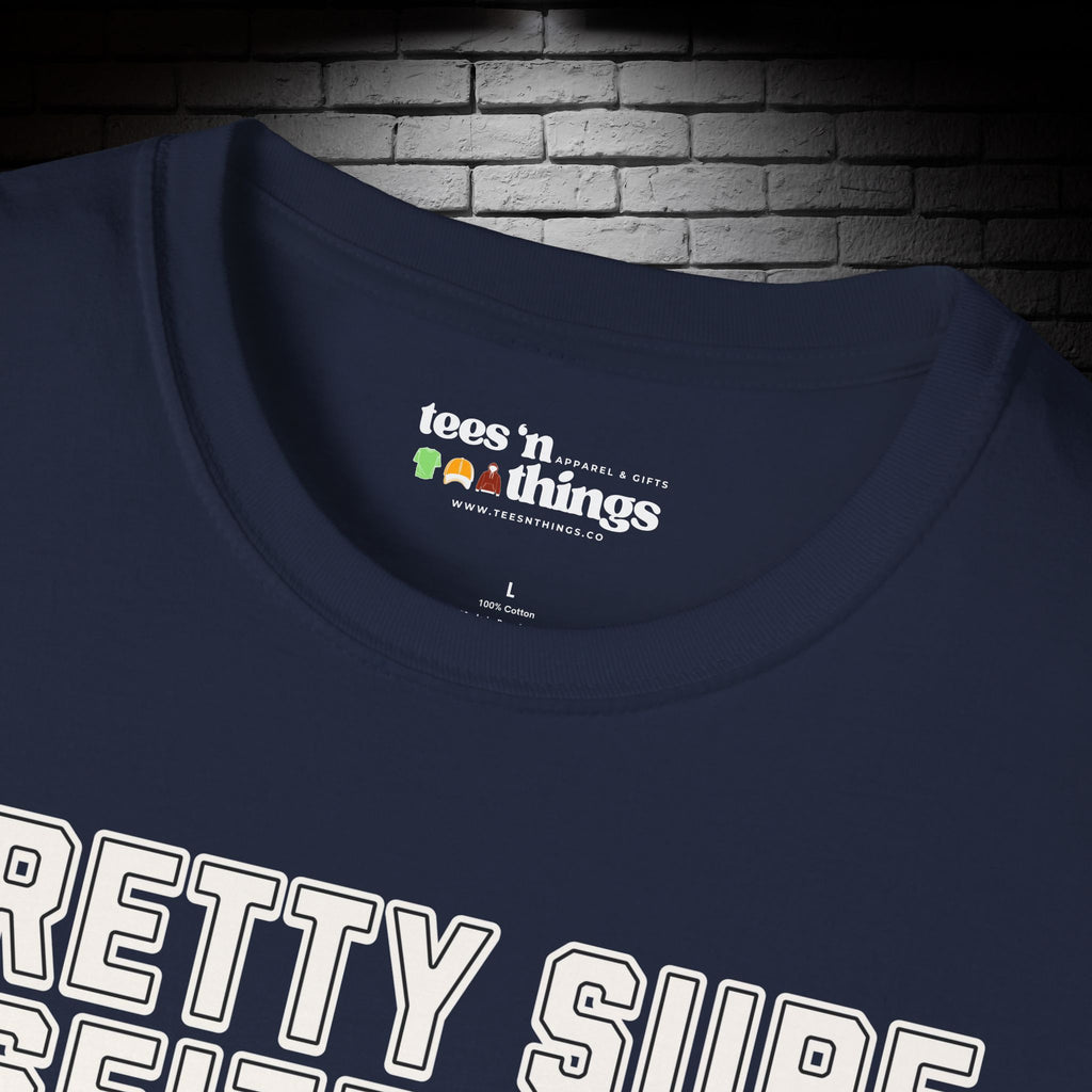 "Pretty Sure I Seized the Wrong Day" T-Shirt