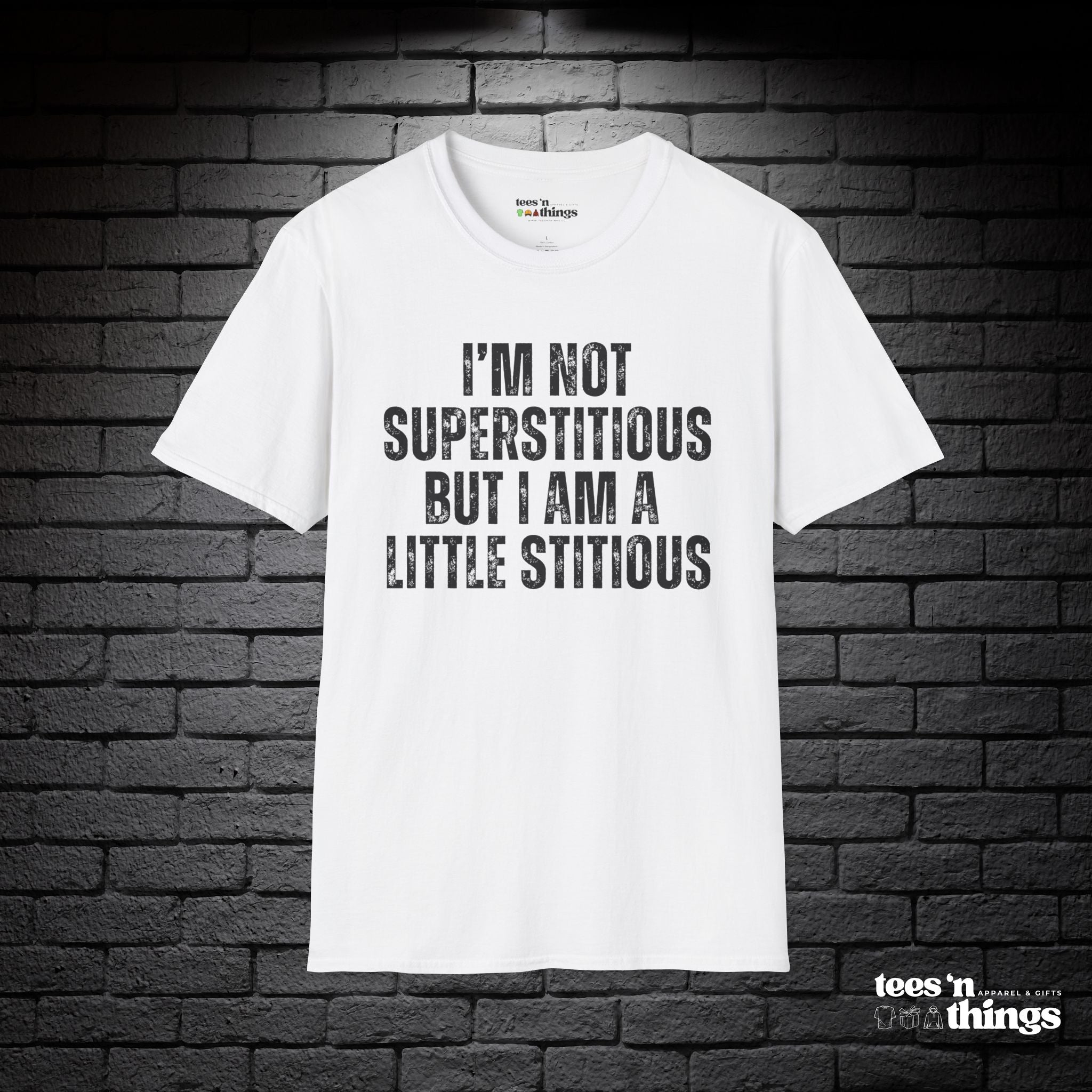 "I'm Not Superstitious" T-Shirt