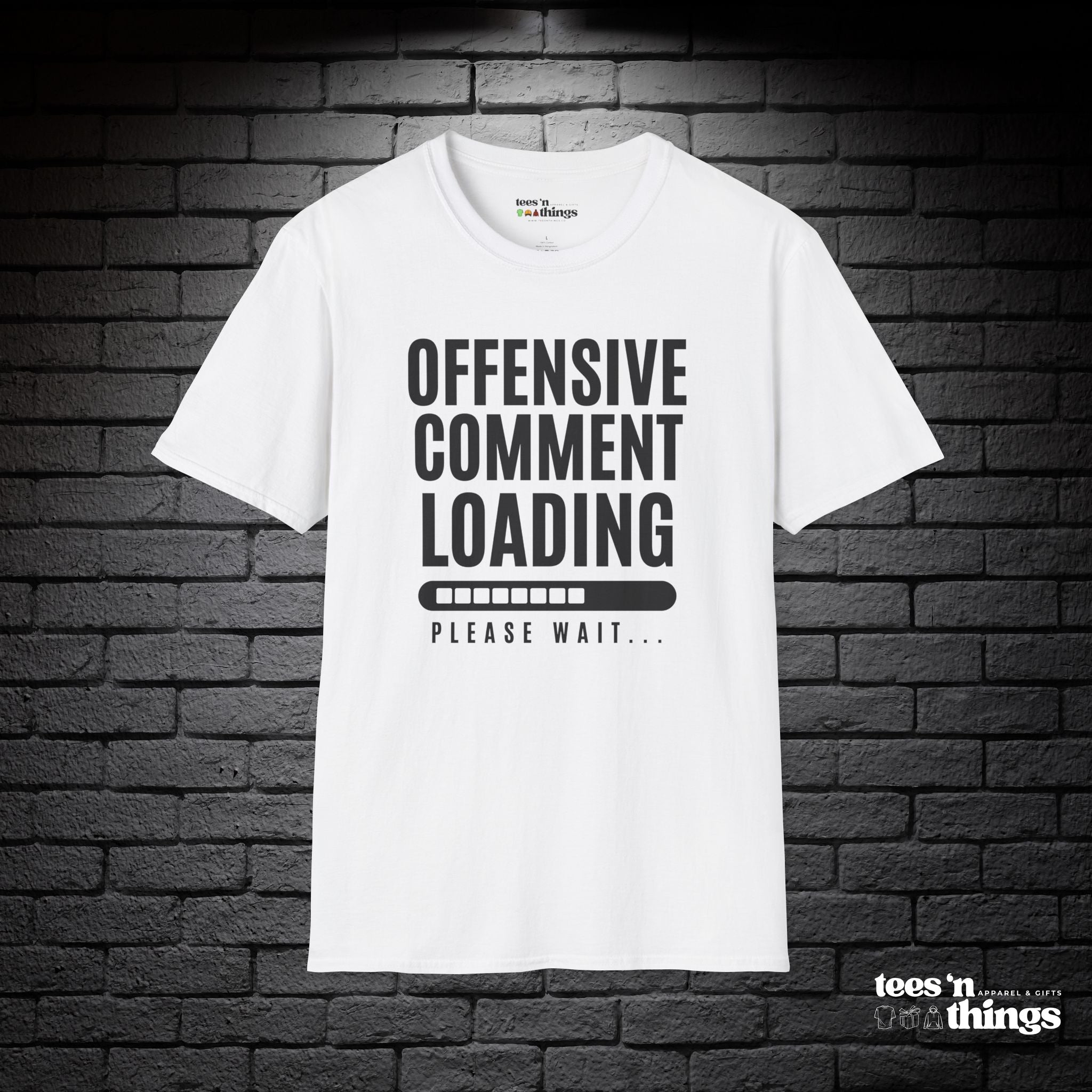 "Offensive Comment Loading" T-Shirt