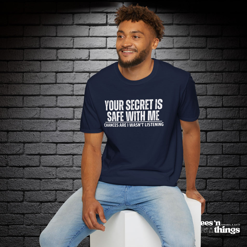 "Your Secret..." T-Shirt