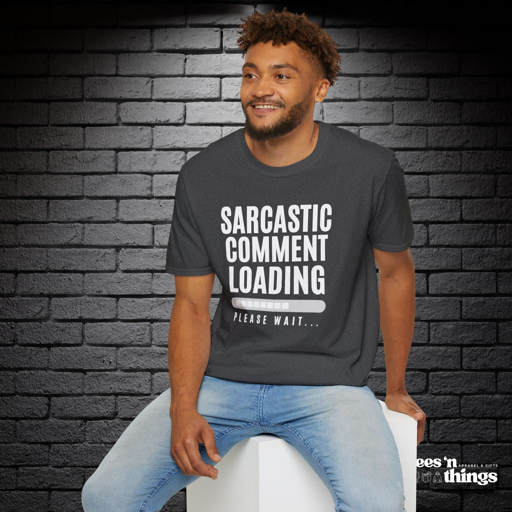 "Sarcastic Comment Loading" T-Shirt