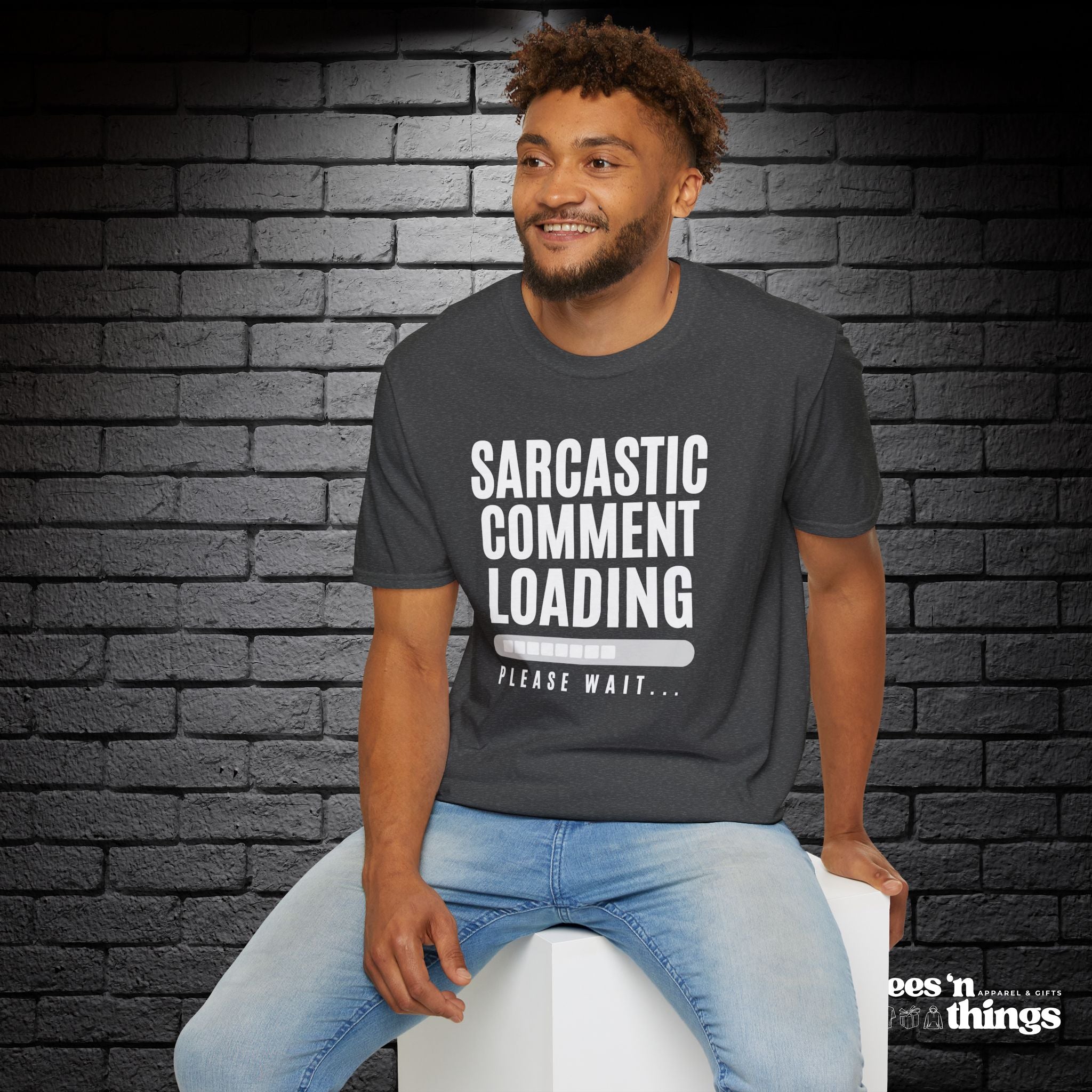 "Sarcastic Comment Loading" T-Shirt