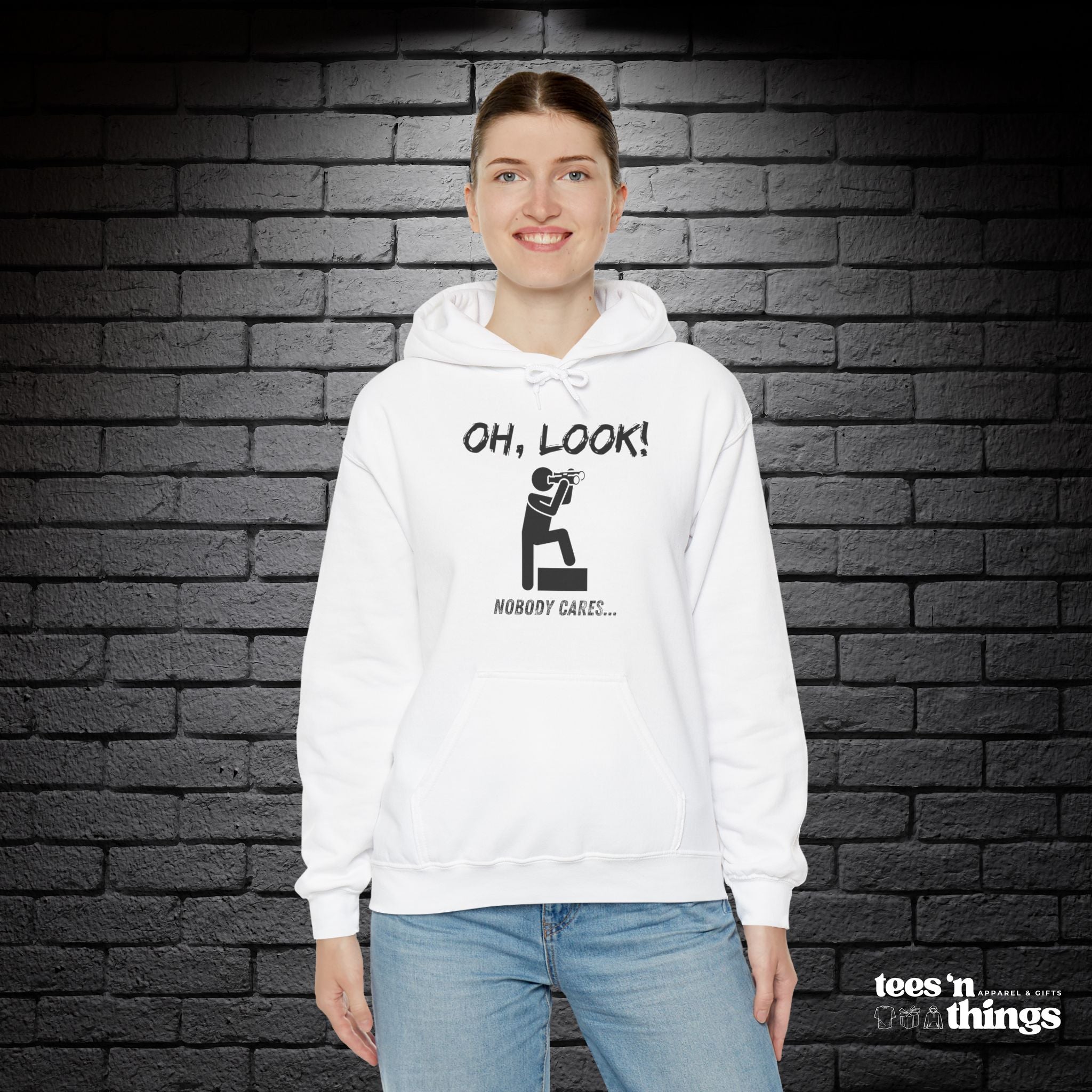 "Oh Look, Nobody Cares" Hoodie
