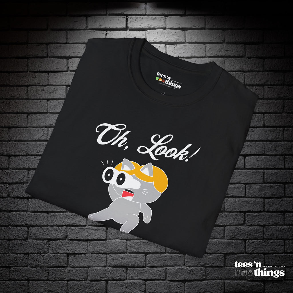 "Oh Look! Nobody Cares" T-Shirt