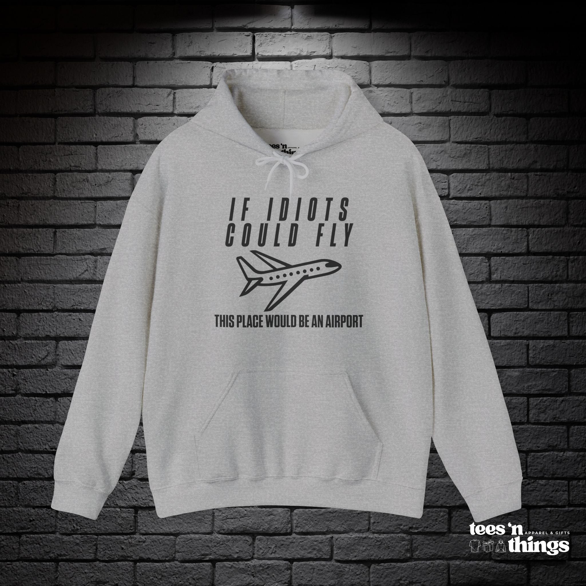 "If Idiots Could Fly..." Hoodie