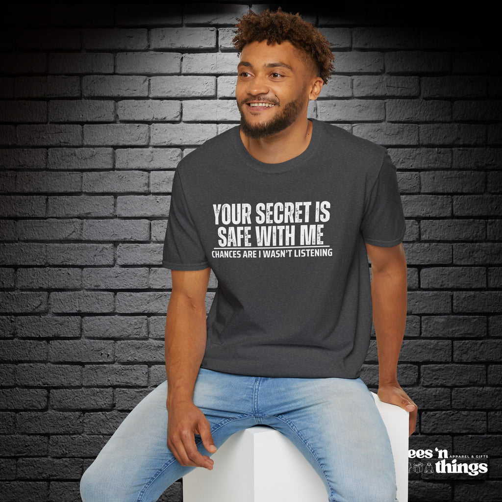 "Your Secret..." T-Shirt