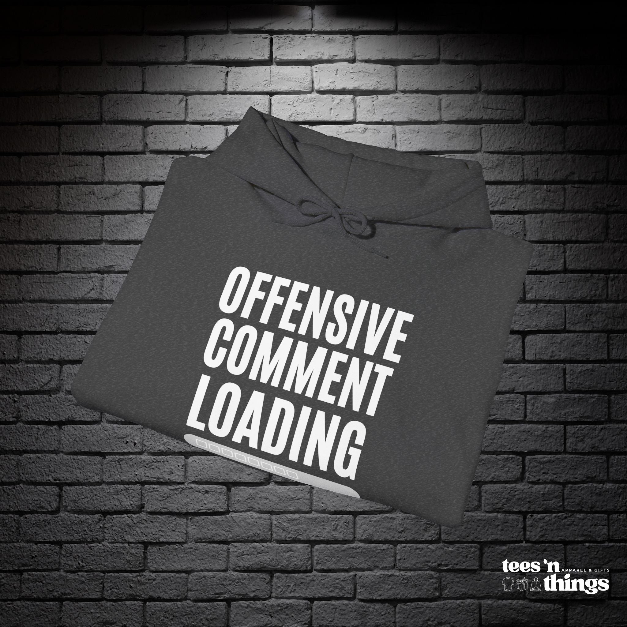 "Offensive Comment Loading" Hoodie