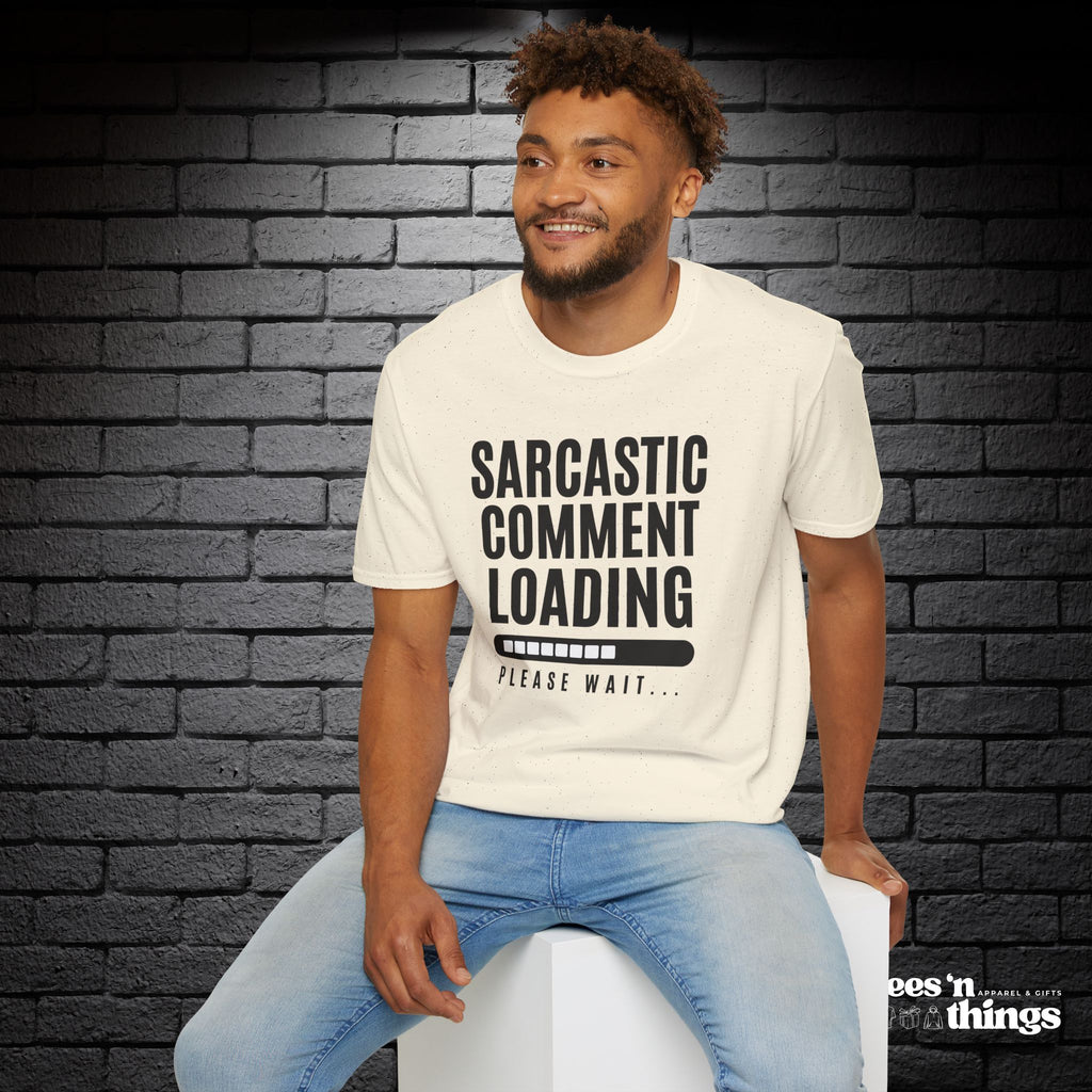 "Sarcastic Comment Loading" T-Shirt