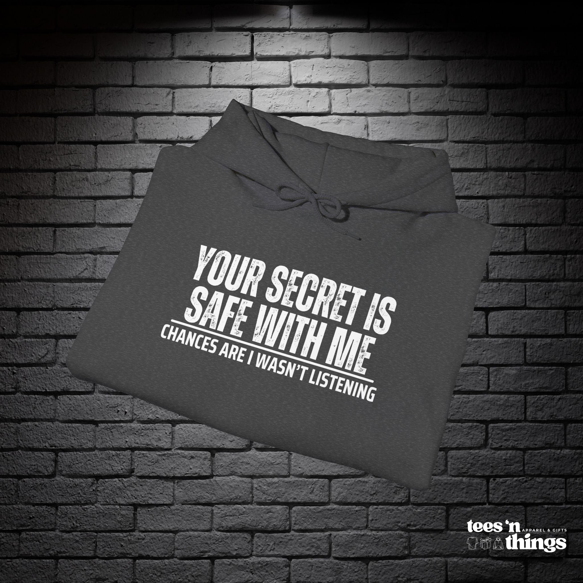 "Your Secret is Safe With Me" Hoodie