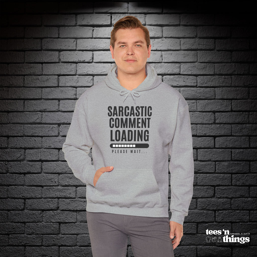 "Sarcastic Comment Loading" Hoodie