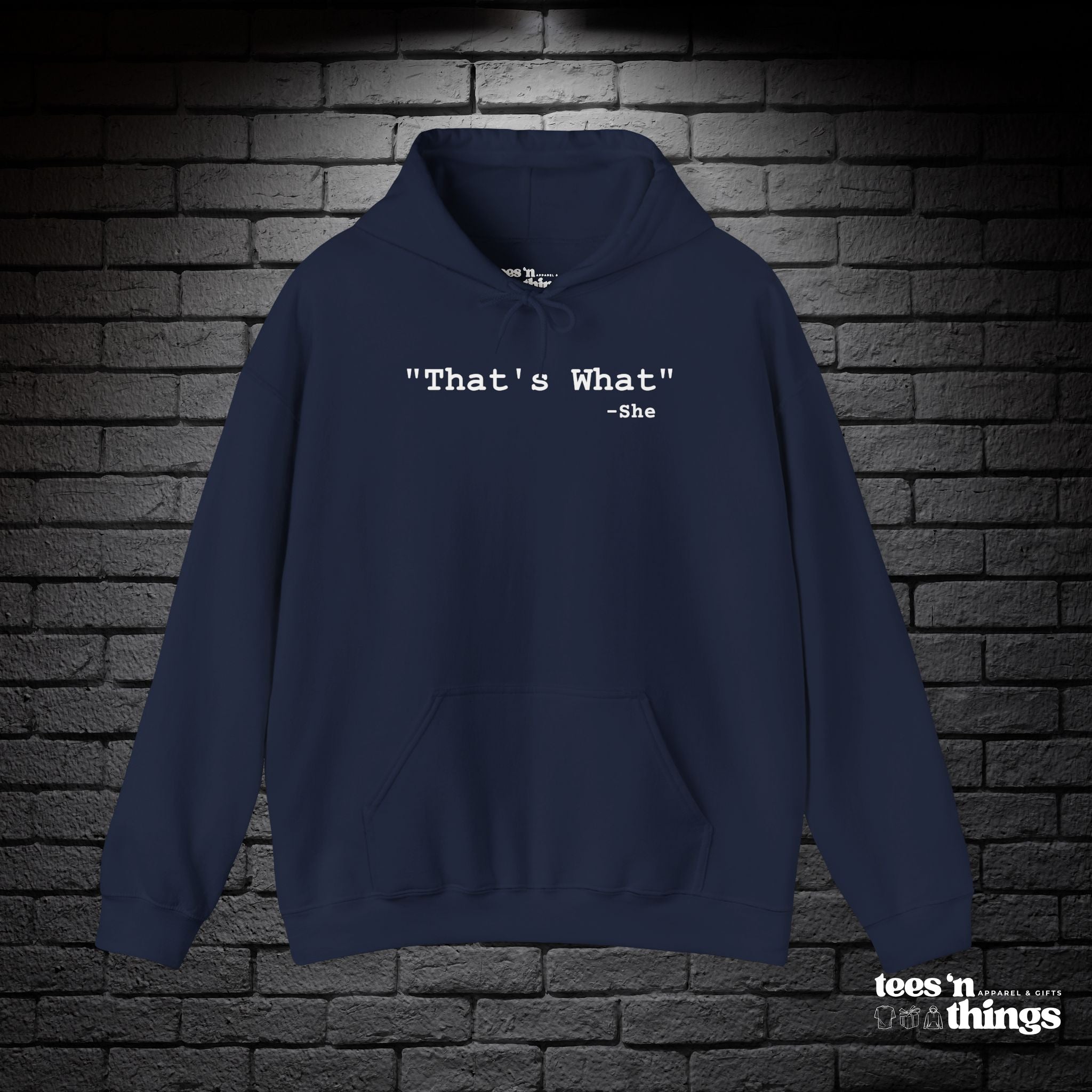 "That's What..." Hoodie