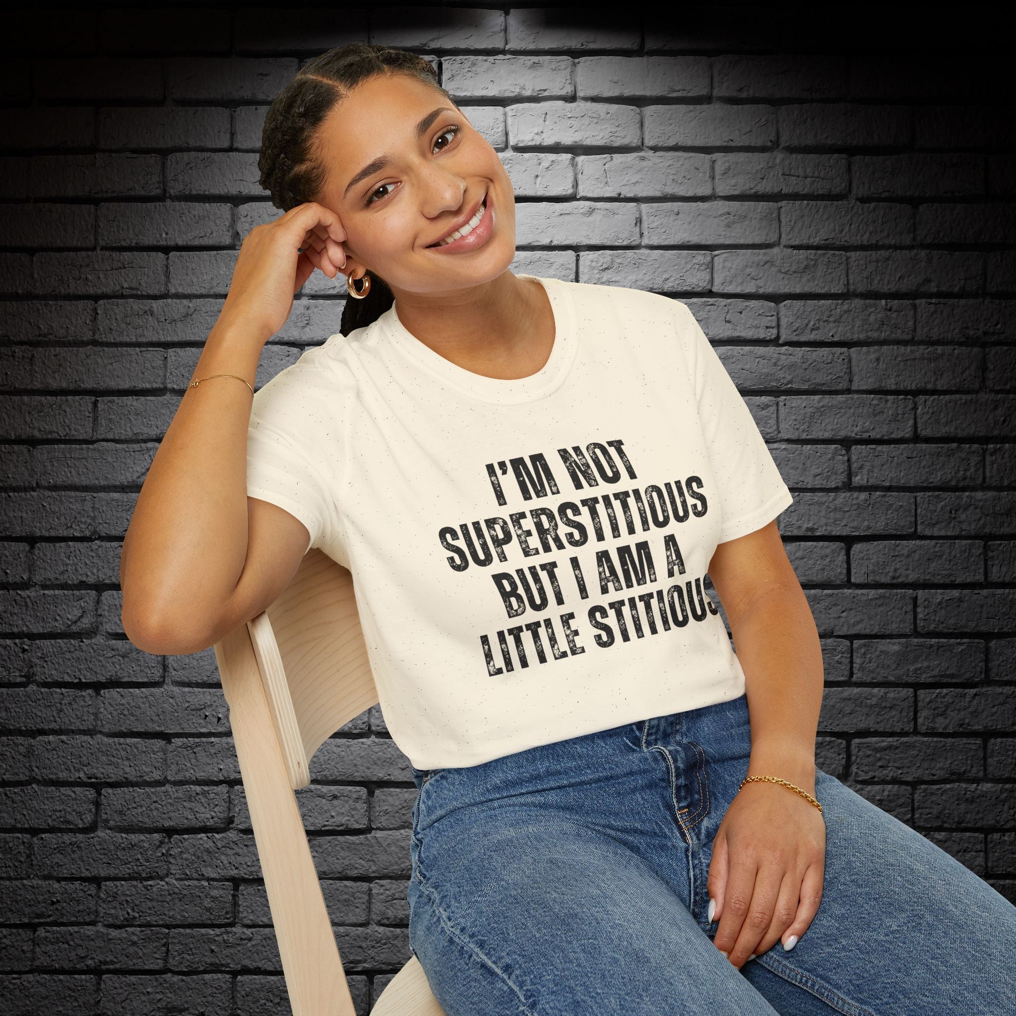 "I'm Not Superstitious" T-Shirt