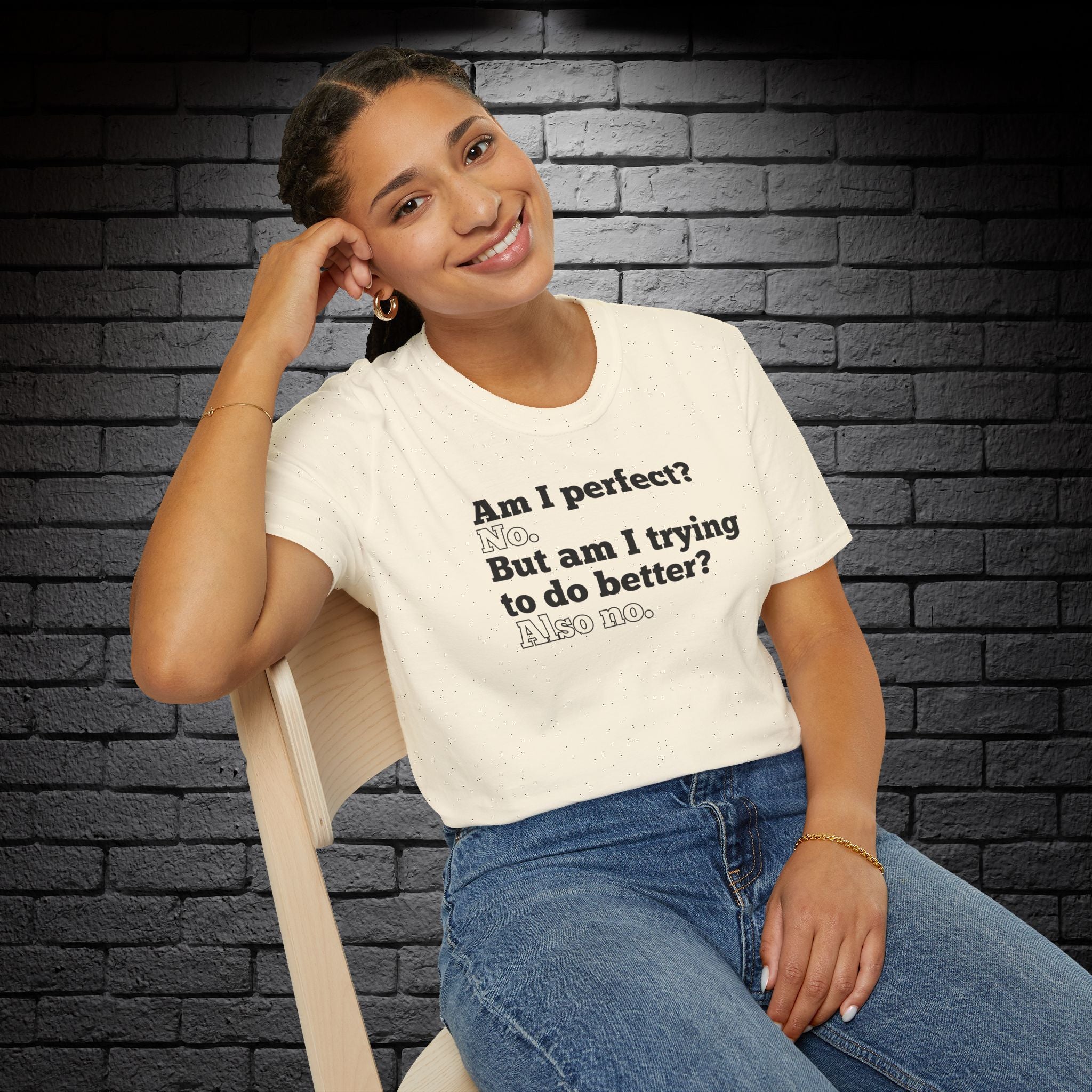 "Am I Perfect?..." T-Shirt