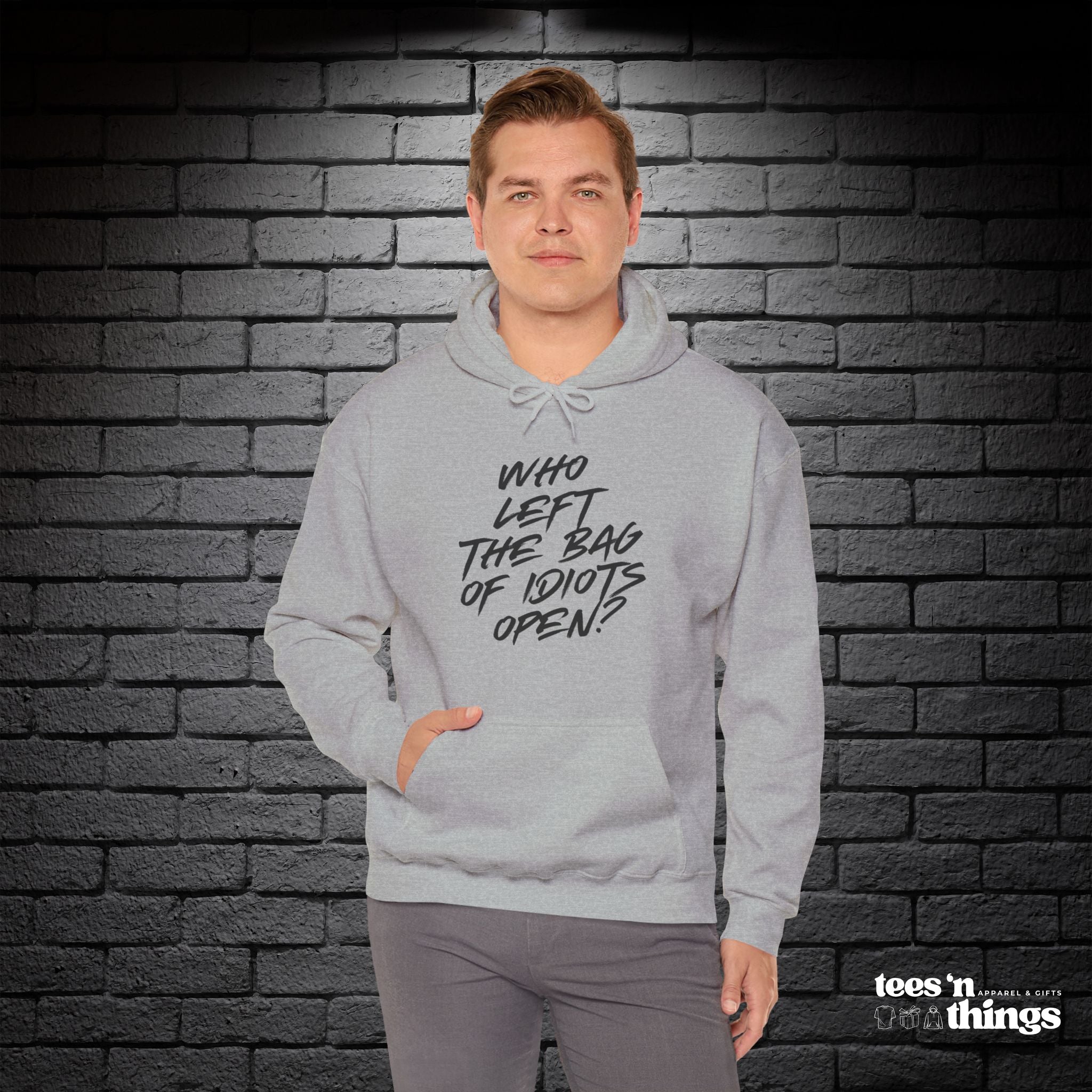 "Who Left the Bag of Idiots Open?" Hoodie