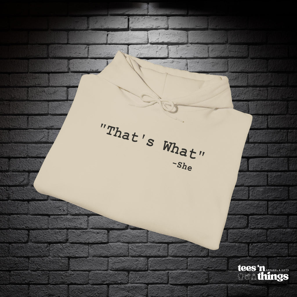 "That's What..." Hoodie