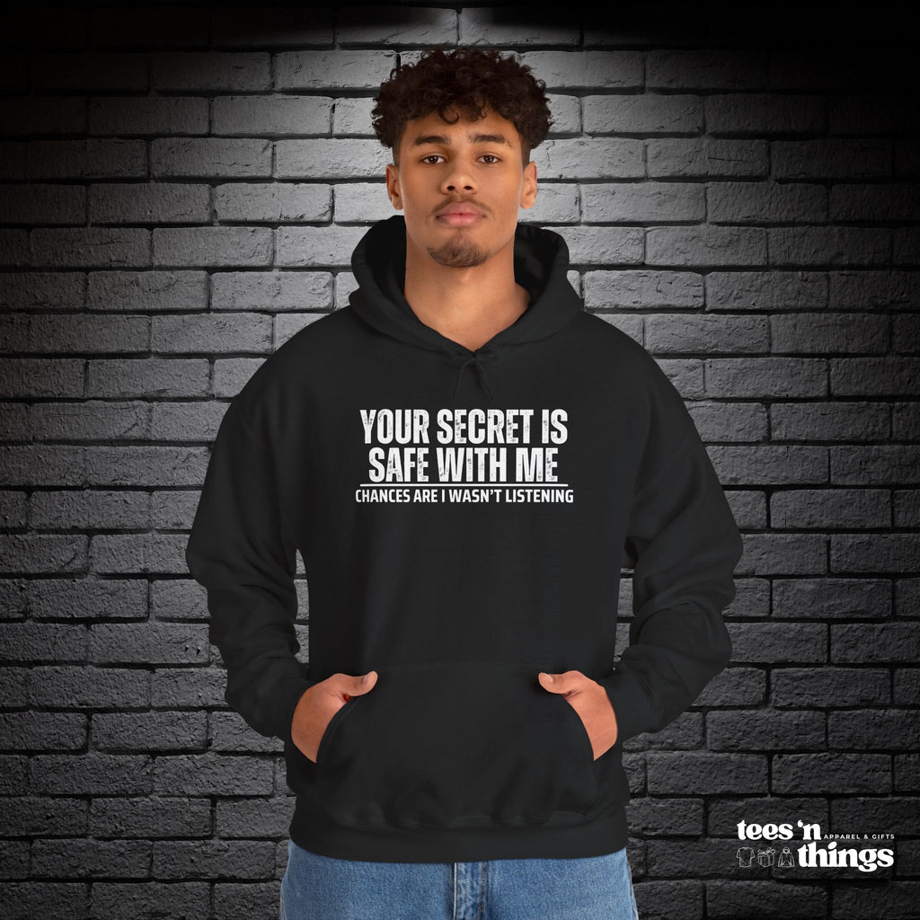 "Your Secret is Safe With Me" Hoodie