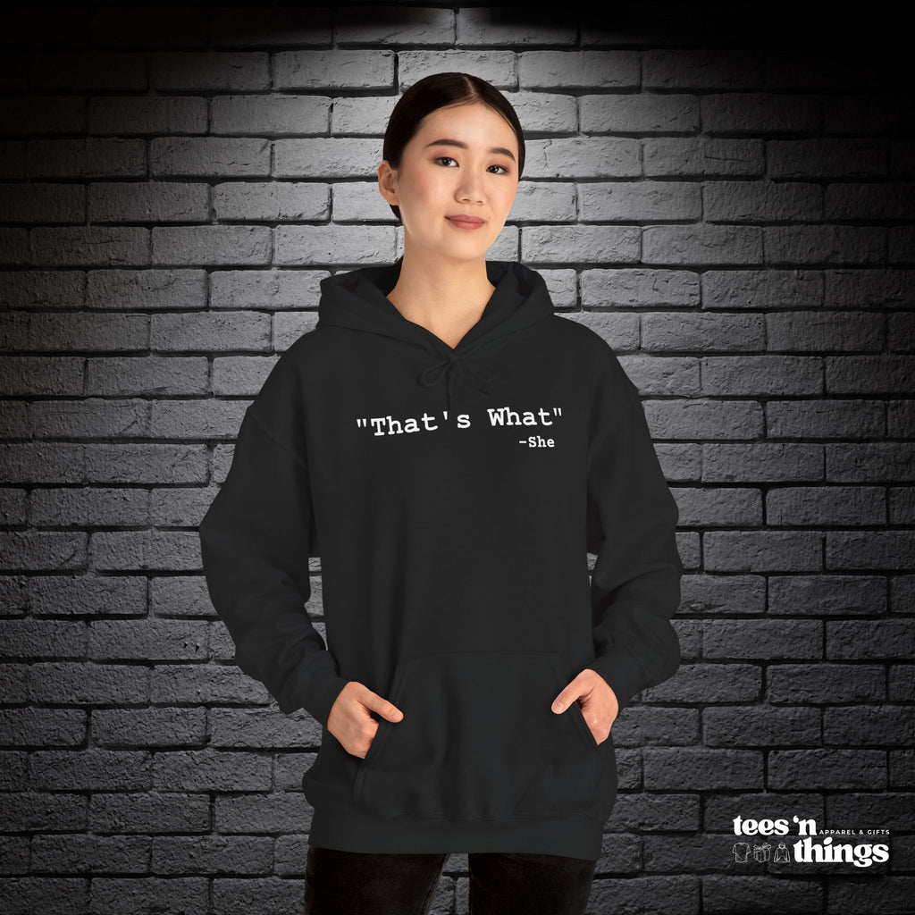 "That's What..." Hoodie