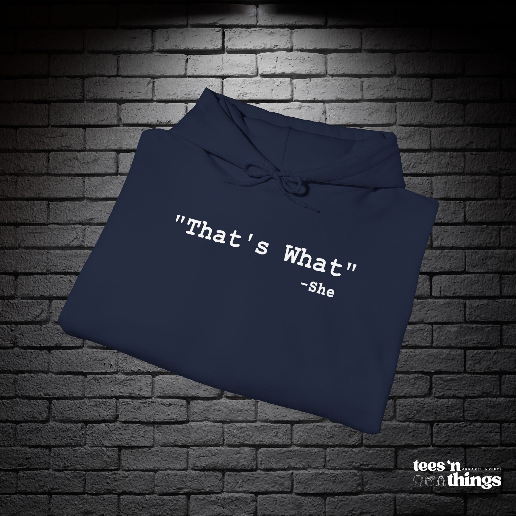 "That's What..." Hoodie