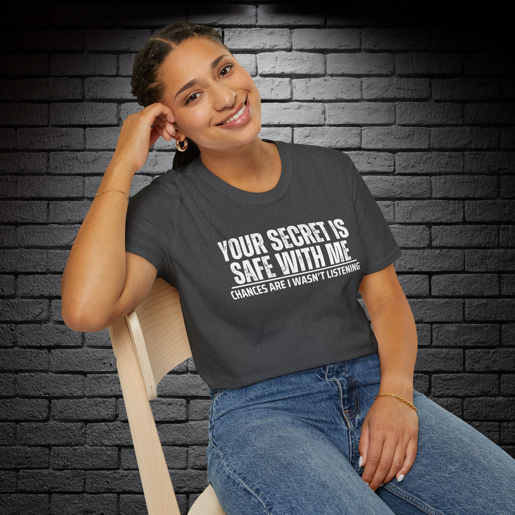 "Your Secret..." T-Shirt