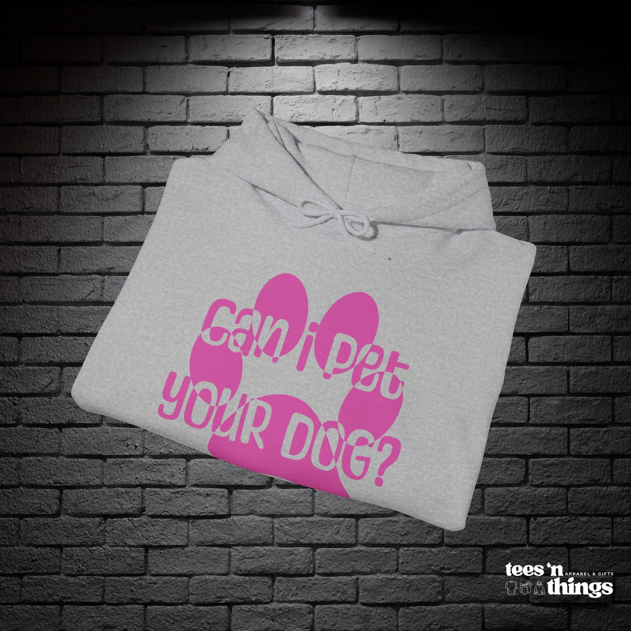 "Can I Pet Your Dog" - Pink - Hoodie