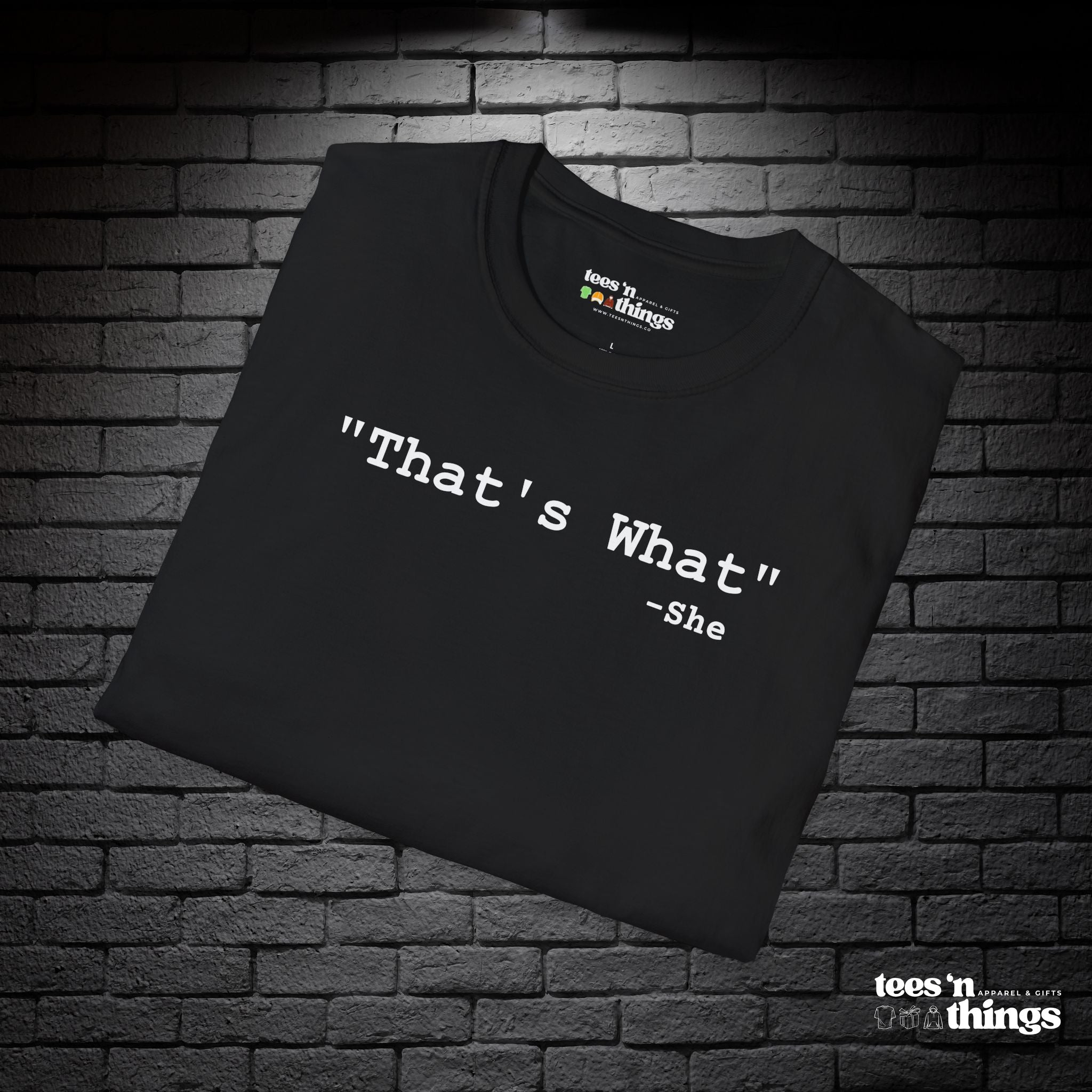 "That's What..." T-Shirt