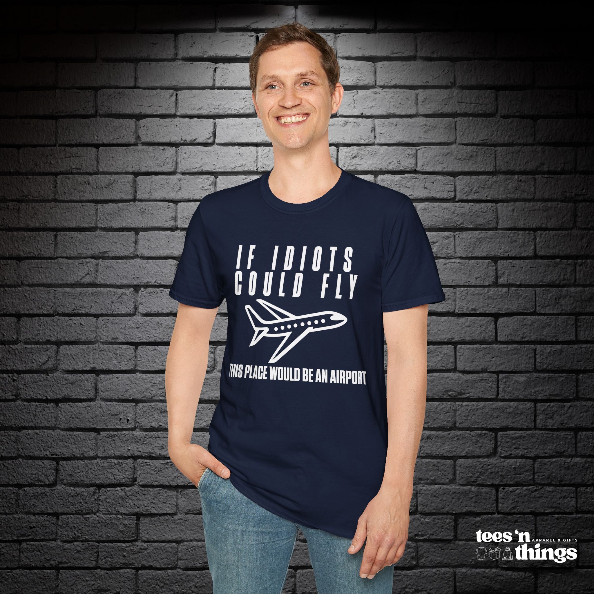 "If Idiots Could Fly..." T-Shirt