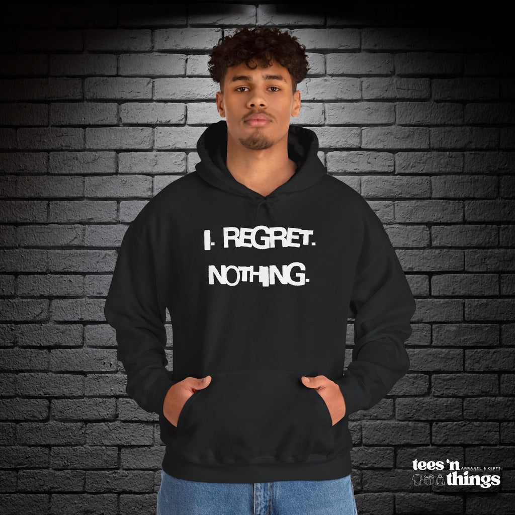 "I Regret Nothing" Hoodie