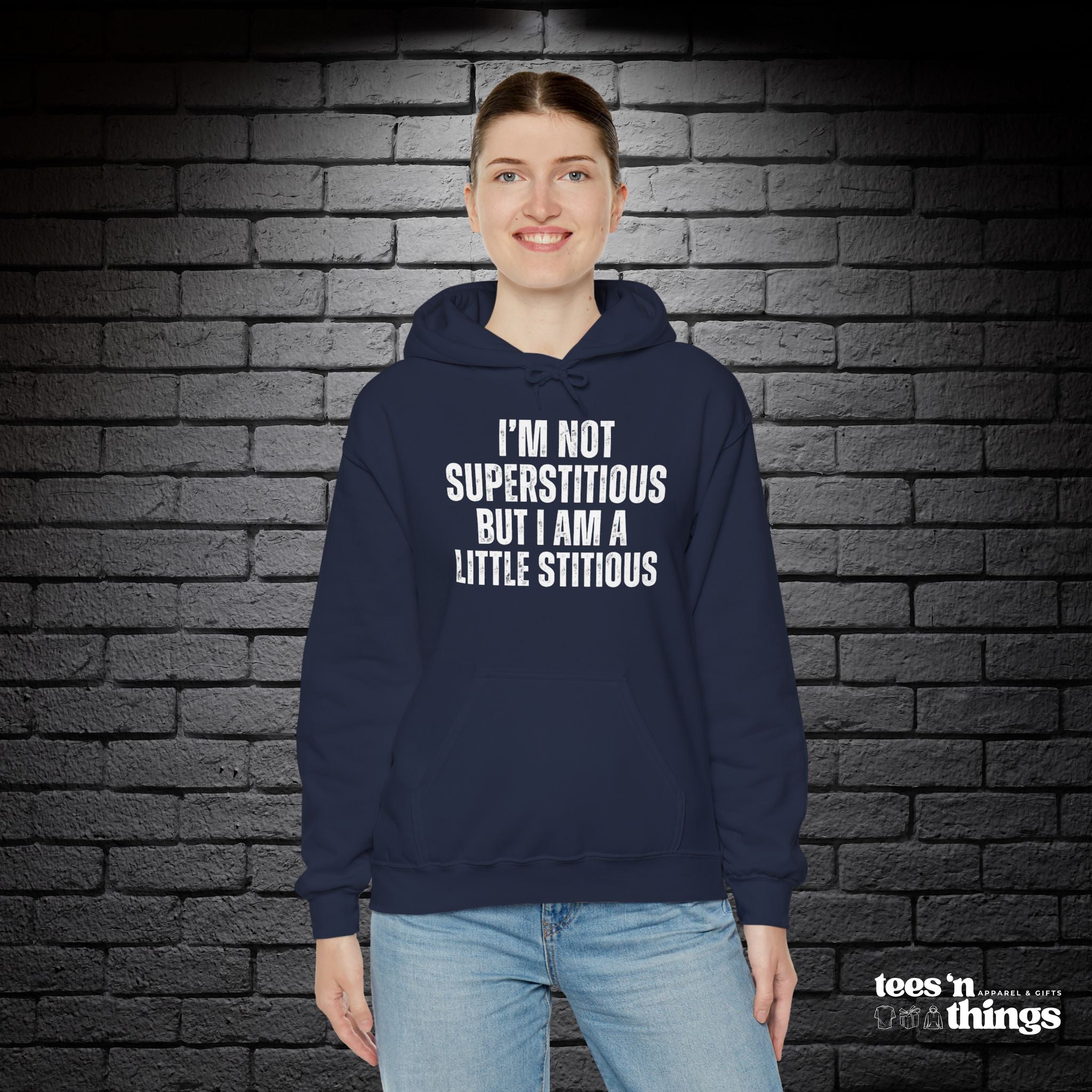 "I'm Not Superstitious" Hoodie