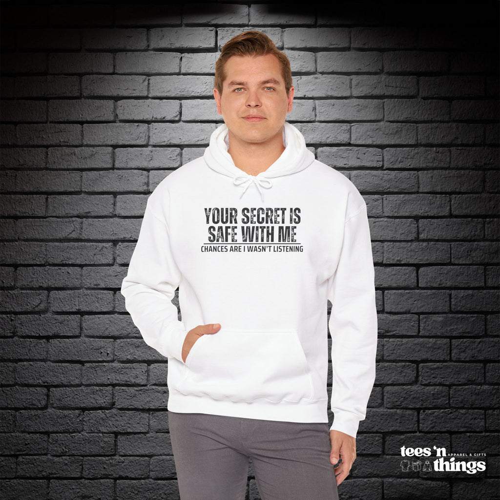 "Your Secret is Safe With Me" Hoodie