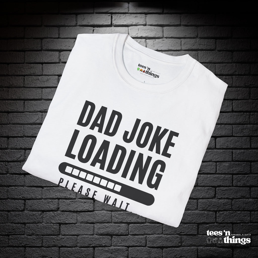 "Dad Joke Loading" T-Shirt