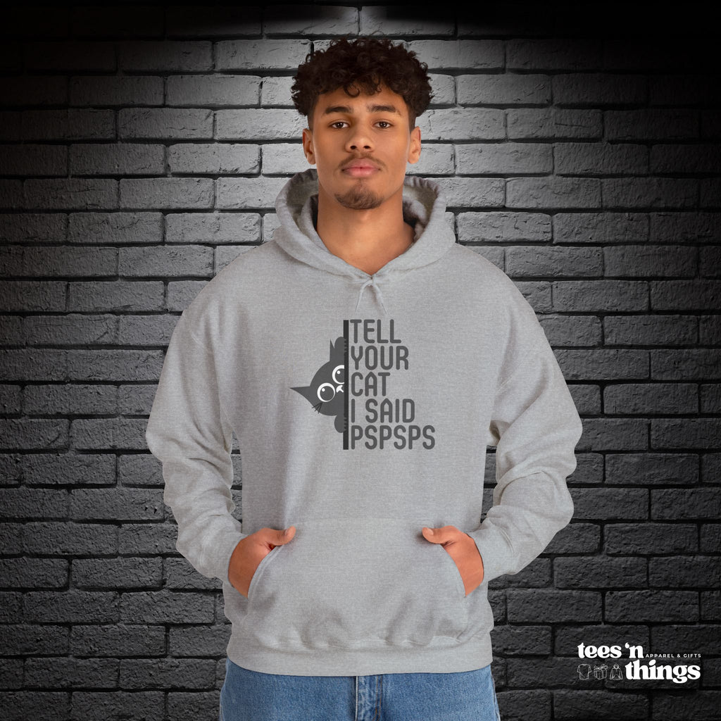 "Tell Your Cat..." Hoodie